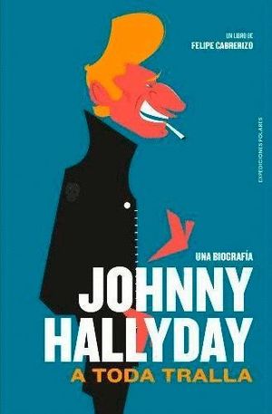 JOHNNY HOLLYDAY: A TODA TRALLA