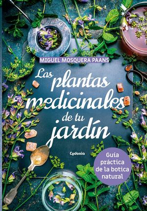 LAS PLANTAS MEDICINALES DE TU JARDN