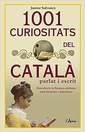 1001 CURIOSITATS DEL CATAL PARLAT I ESCRIT