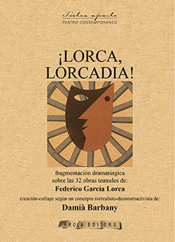 LORCA, LORCADIA!