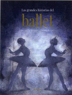 LAS GRANDES HISTORIAS DEL BALLET