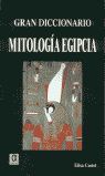 GRAN DICCIONARIO MITOLOG�A EGIPCIA