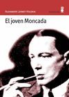 EL JOVEN MONCADA