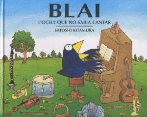 BLAI, L'OCELL QUE NO SABIA CANTAR