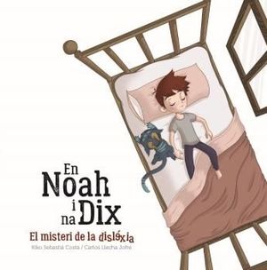 EN NOAH I NA DIX, EL MISTERI DE LA DISL�XIA