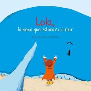 LOLA, LA NENA QUE ESTIMAVA LA MAR