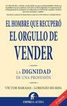 EL HOMBRE QUE RECUPER EL ORGULLO DE VENDER