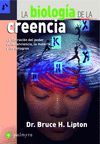 LA BIOLOGA DE LA CREENCIA