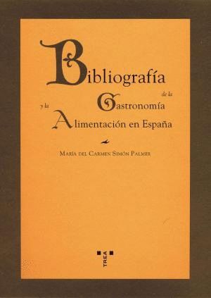 BIBLIOGRAFA DE LA GASTRONOMA Y LA ALIMENTACIN EN ESPAA