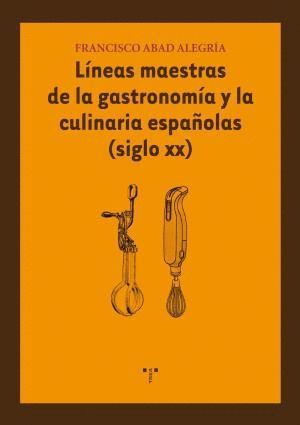 LNEAS MAESTRAS DE LA GASTRONOMA Y LA CULINARIA ESPAOLAS (SIGLO XX)