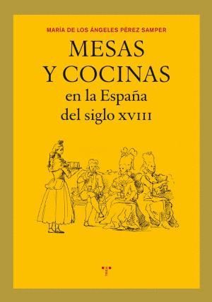 MESAS Y COCINAS EN LA ESPAA DEL SIGLO XVIII