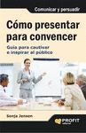 CMO PRESENTAR PARA CONVENCER