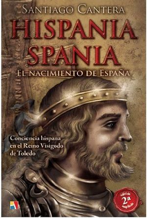 HISPANIA - SPANIA : EL NACIMIENTO DE ESPAA