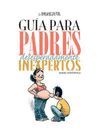 GUIA PARA PADRES DESESPERADAMENTE INEXPE
