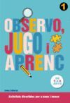 OBSERVO, JUGO I APRENC 1