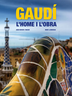 GAUD L'HOME I L'OBRA