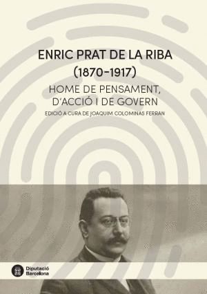 ENRIC PRAT DE LA RIBA (1870-1917)