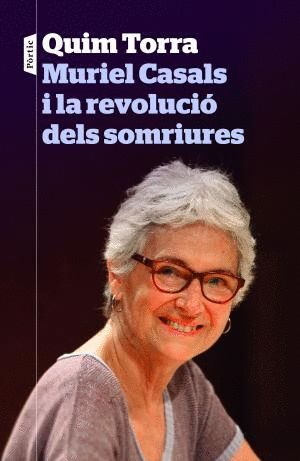 MURIEL CASALS I LA REVOLUCI DELS SOMRIURES