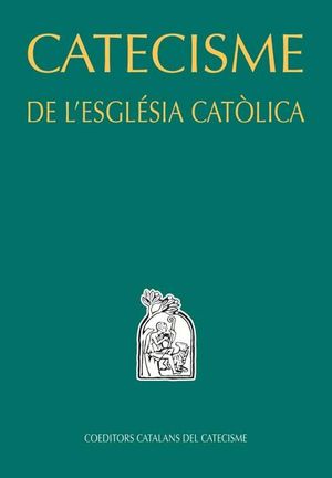 CATECISME DE L'ESGLSIA CATLICA