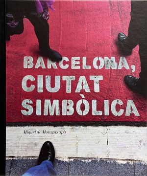 BARCELONA, CIUTAT SIMBLICA