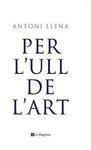 PER L' ULL DE L'ART