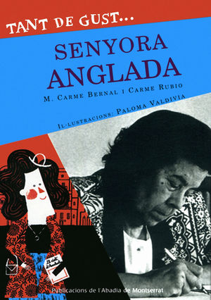 TANT DE GUST DE CON�IXER-LA, SENYORA ANGLADA
