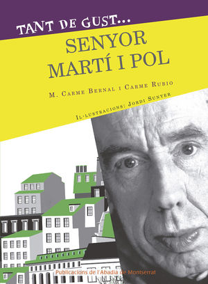 TANT DE GUST DE CON�IXER-LO, SENYOR MIQUEL MART� POL