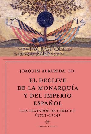 EL DECLIVE DE LA MONARQUA Y DEL IMPERIO ESPAOL