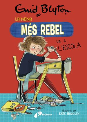 LA NENA MS REBEL VA A L'ESCOLA