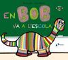 EN BOB VA A L'ESCOLA