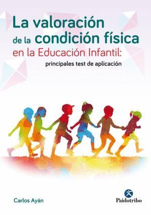 LA VALORACIN DE LA CONDICIN FSICA EN LA EDUCACIN INFANTIL