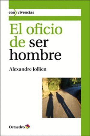 EL OFICIO DE SER HOMBRE