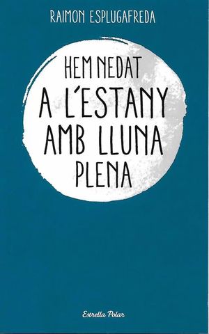 HEM NEDAT A L'ESTANY AMB LLUNA PLENA