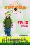 FELIX EL TURBO