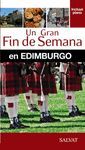 UN GRAN FIN DE SEMANA EDIMBURGO