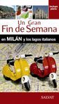 UN GRAN FIN DE SEMANA EN MIL�N Y LOS LAGOS ITALIANOS