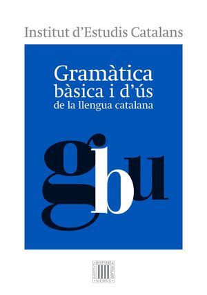 GRAMTICA BSICA I D'S DE LA LLENGUA CATALANA