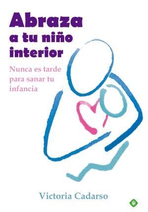 ABRAZA A TU NIO INTERIOR