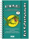 ELS SUPERTAFANERS: DINOSAURES