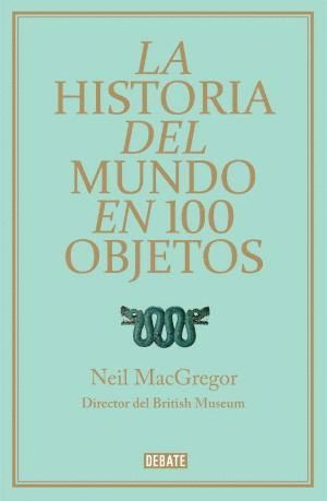 LA HISTORIA DEL MUNDO EN 100 OBJETOS