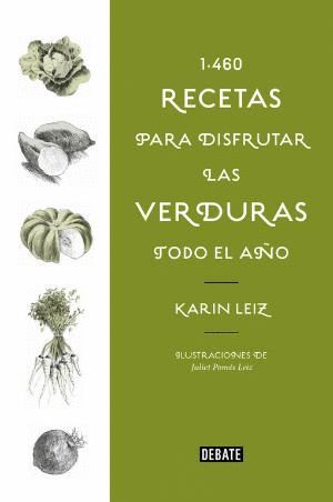 1460 RECETAS PARA DISFRUTAR DE LAS VERDURAS TODO EL AO