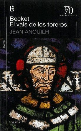 BECKET; EL VALS DE LOS TOREROS