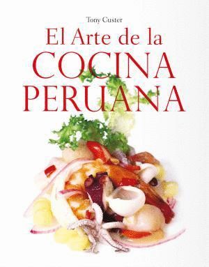 EL ARTE DE LA COCINA PERUANA