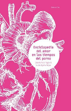 ENCICLOPEDIA DEL AMOR EN LOS TIEMPOS DEL PORNO