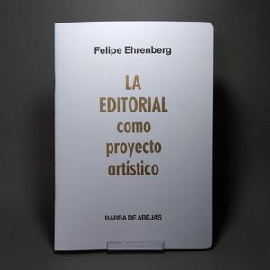 LA EDITORIAL COMO PROYECTO ART�STICO