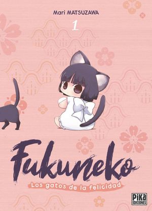 FUKUNEKO, LOS GATOS DE LA FELICIDAD 1