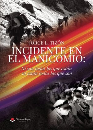 INCIDENTE EN EL MANICOMIO