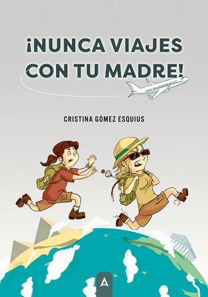 NUNCA VIAJES CON TU MADRE!