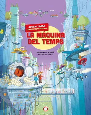 BUSCA I TROBA LES DIFER�NCIES AMB LA M�QUINA DEL TEMPS