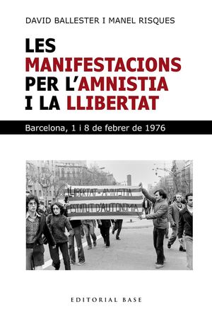LES MANIFESTACIONS PER L'AMNISTIA I LA LLIBERTAT